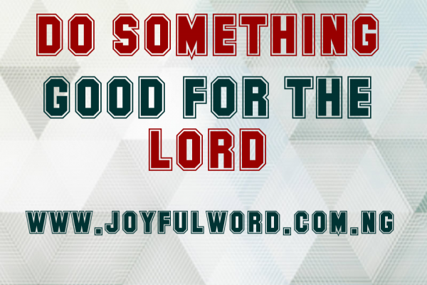 A WORD FOR TODAY 28 JANUARY 2020JOYFUL WORD MINISTRIES